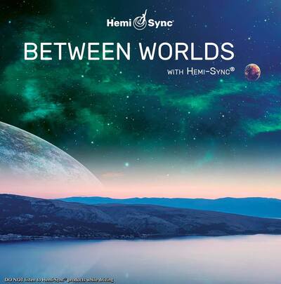 Between Worlds  irgDC[E[Yj / yÖ@CD@w~VN(Hemi-Sync)