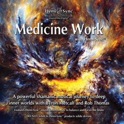 Medicine Work with Hemi-Sync  ifBXE[Nj / yÖ@CD@w~VN(Hemi-Sync)