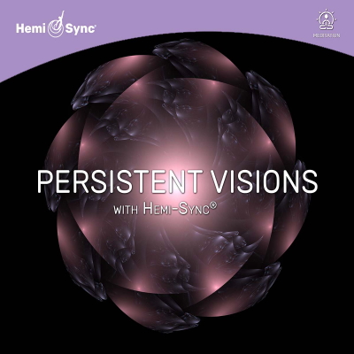 Persistent Visions with Hemi-Sync  ip[VXegEBWYj / yÖ@CD@w~VN(Hemi-Sync)