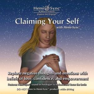 Claiming your self   / yÖ@CD@w~VN(Hemi-Sync)